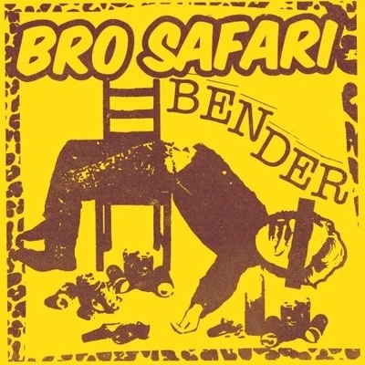 Bender 专辑 Bro Safari