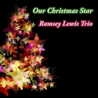 Ramsey Lewis Trio Our Christmas Star