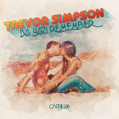 Do You Remember 专辑 Trevor Simpson/The Cataracs