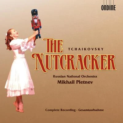 TCHAIKOVSKY, P.I.: Nutcracker (The) (Russian National Orchestra, Pletnev) 專輯 Die Deutsche Kammerphilharmonie Bremen/Mikhail Pletnev