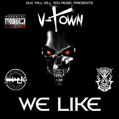 DLK Will Kill You Music Presents: We Like 專輯 Sic-O/LUCCI/Screl/V-Town