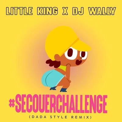 Secouer Challenge (feat. Little King) 专辑 DJ Wally/Massive Attack/Folk Implosion/The Dust Brothers/Solo