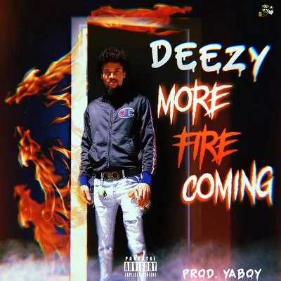 More Fire Coming 專輯 Deezy/D-Wreck/Dre/Jamillions