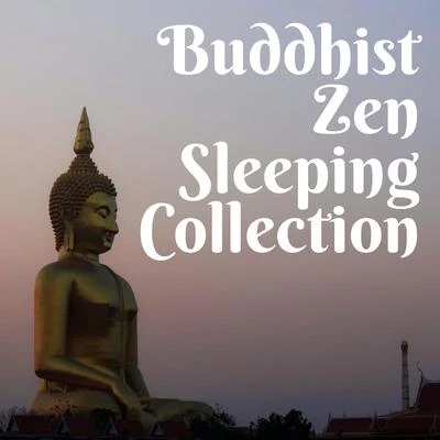 Buddhist Zen Sleeping Collection 2020 專輯 Lullabies for Deep Meditation/Massage/Meditation & Stress Relief Therapy