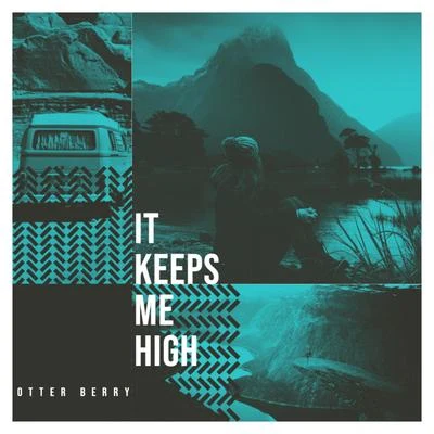 It Keeps Me High 專輯 Otter Berry