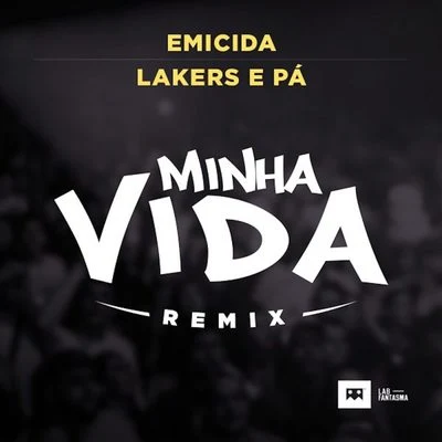 Minha Vida (Remix) 專輯 Criolo/Rodrigo Campos/Evandro Fióti/Mano Brown/Emicida