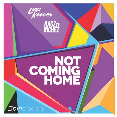 Not Coming Home (Radio Edit) 專輯 Kelsey Mousley/Liam Keegan