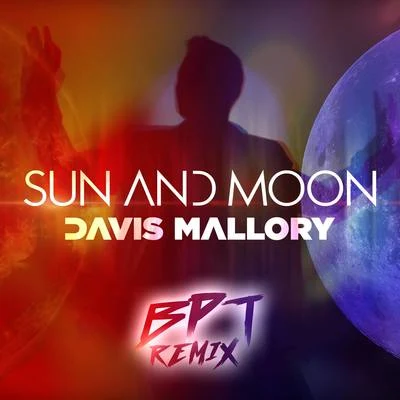 Sun and Moon (BPT Remix) 專輯 KAAG/Davis Mallory