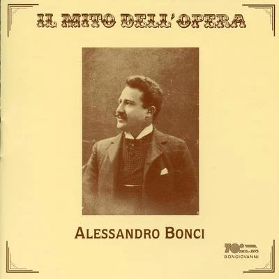 IL彌to Dell opera: Alessandro BO N次 (recorded 1905-1926) 專輯 Philharmonic Orchestra/Alessandro Bonci/Walter Rothwell