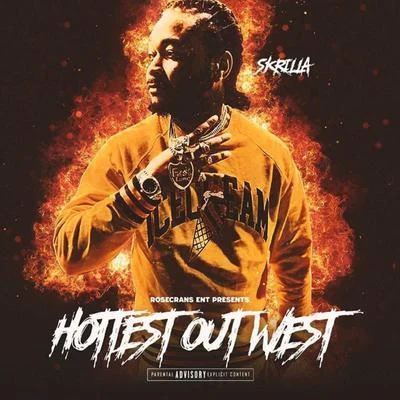 Hottest Out West - EP 專輯 Skrilla