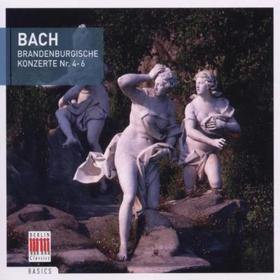 Bach: Brandenburg Concertos No. 4-6 專輯 Kammerorchester Berlin