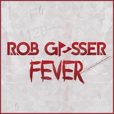 Fever 專輯 Rob Gasser