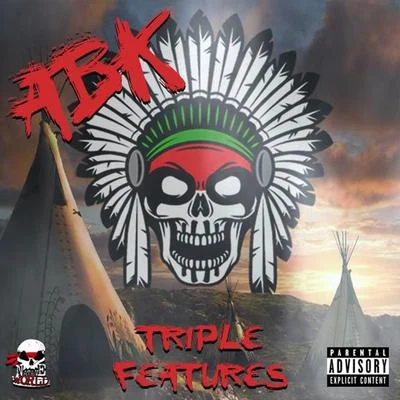 Abk Triple Features 专辑 ABK/Blaze Ya Dead Homie