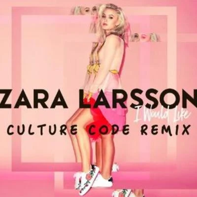 Culture Code I Would Like (Culture Code Remix)