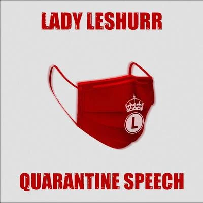 Lady Leshurr Quarantine Speech