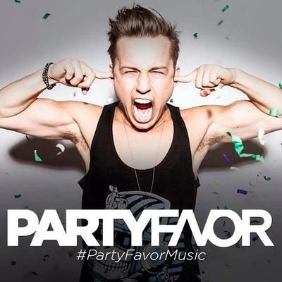 Make it Nasty (Party Favor Remix) 专辑 Party Favor