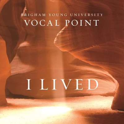 I Lived 专辑 BYU Vocal Point