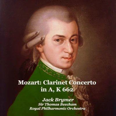 Mozart: Clarinet Concerto in A, K 622 專輯 Graham Bickley/Royal Philharmonic Orchestra/David Firman/Oscar Hammerstein II/Mary Carewe