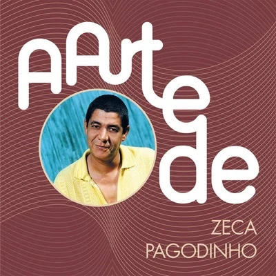 A Arte De Zeca Pagodinho 專輯 Zeca Pagodinho/Leci Brandao/Carminho/Fundo de Quintal/Vanessa Da Mata