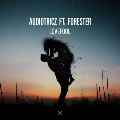 Audiotricz Lovefool (feat. Forester)