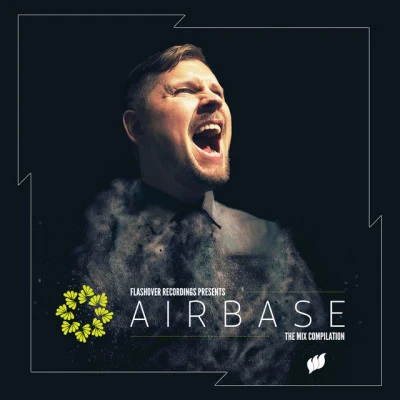 Flashover Recordings presents Airbase [The Mix Compilation] 專輯 Airbase