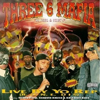 Live By Yo Rep (B.O.N.E. Dis) 專輯 Three 6 Mafia