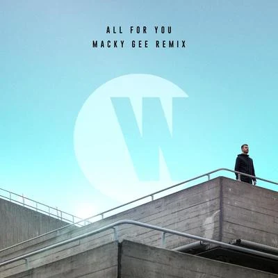 All For You (Macky Gee Remix) 專輯 Wilkinson