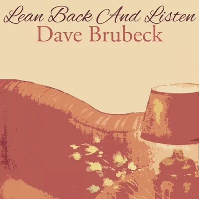 Dave BrubeckEugene WrightPaul DesmondJoe MorelloDave Brubeck Quartet Lean Back And Listen