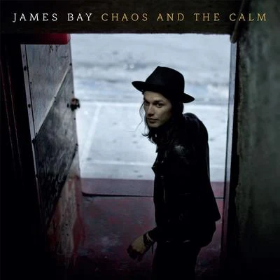 Chaos And The Calm 專輯 James Bay