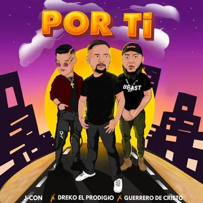 J-ConEl G.NIEGuerrero de Cristo Por ti (feat. Guerrero de Cristo & J-Con)