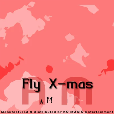 Fly X-Mas 專輯 AM