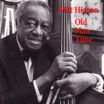 Old Man Time 專輯 Milt Hinton