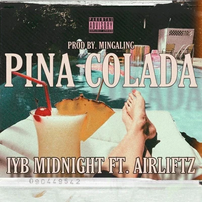 Pina Colada 專輯 Ilyas Ahmad Abir/AxelJonas/MassMusic/IYB Midnight/Alan D