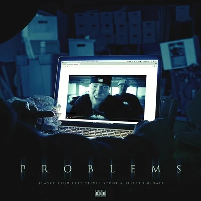 Problems (feat. Stevie Stone & Illest Uminati) 專輯 Duckman/Fleetwood/Tayy Tarantino/Alaska Redd