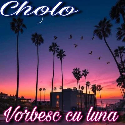 Vorbesc Cu Luna 专辑 JONO/Cholo/King Savy