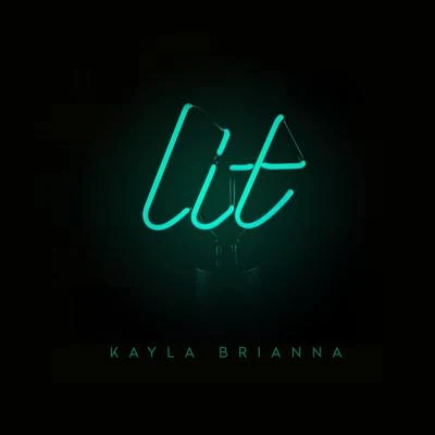 Lit 專輯 Kayla Brianna