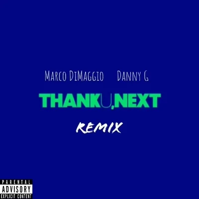 Thank U, Next (Remix) [feat. Danny G] 專輯 Danny G