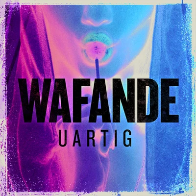 Uartig 专辑 Wafande