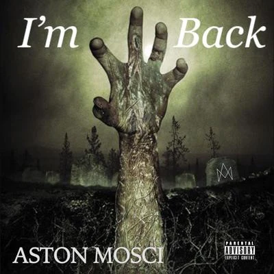 Im Back (Chapter One) 專輯 Aston Mosci/Kid Vicious