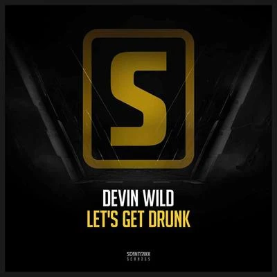 Lets Get Drunk 專輯 Devin Wild/LXCPR