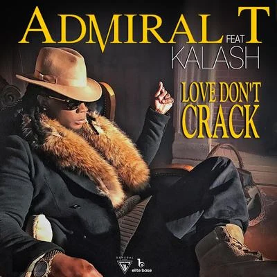 Love Dont Crack 專輯 Admiral T/Bost & Bim