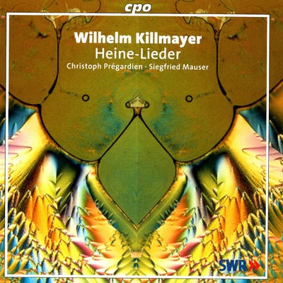 KILLMAYER, W.: Heine-Lieder (Pregardien) 專輯 Christoph Prégardien