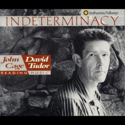 Indeterminacy 專輯 John Cage/Stuff Smith/John Robinson Pierce/Alwin Nikolais/Max Mathews