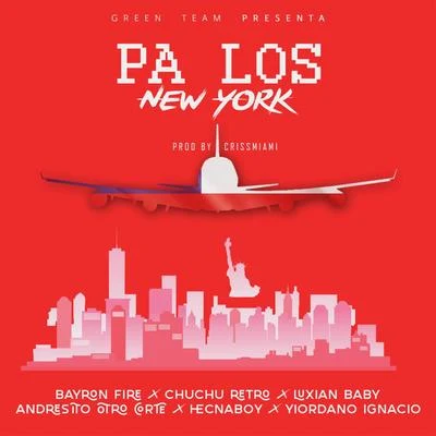 Pa los New York 专辑 Chuchu Retro/Bayronfire/Adan La Amenazza