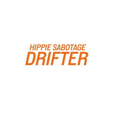 Hippie Sabotage Drifter