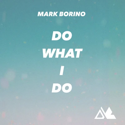 Do What I Do 專輯 Mark Borino/Laurentius