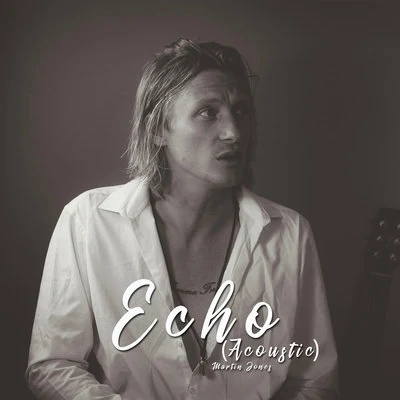 Echo (Acoustic) 專輯 Martin Jones