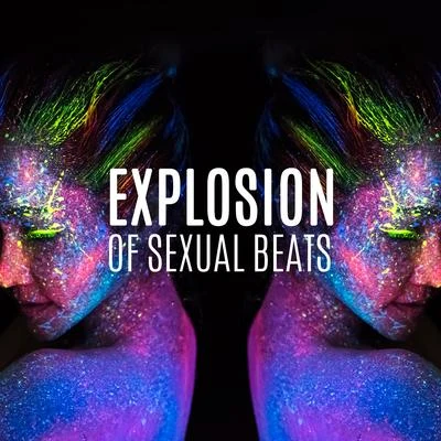 Explosion of Sexual Beats 專輯 Making Love Music Ensemble/Erotic Zone of Sexual Chillout Music/Sexy Chillout Music Specialists