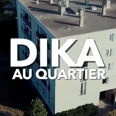 Au quartier 专辑 Dika