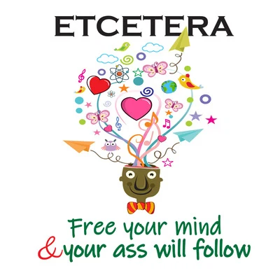 Free Your Mind and Your Ass Will Follow 專輯 Etcetera